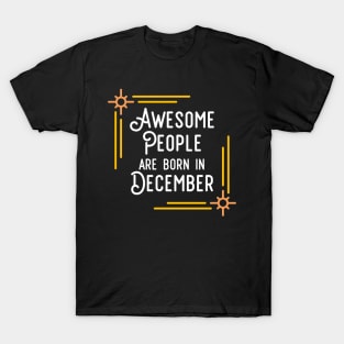 Awesome People Are Born In December (White Text, Framed) T-Shirt